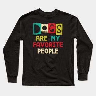 Dogs Are My Favorite People Long Sleeve T-Shirt